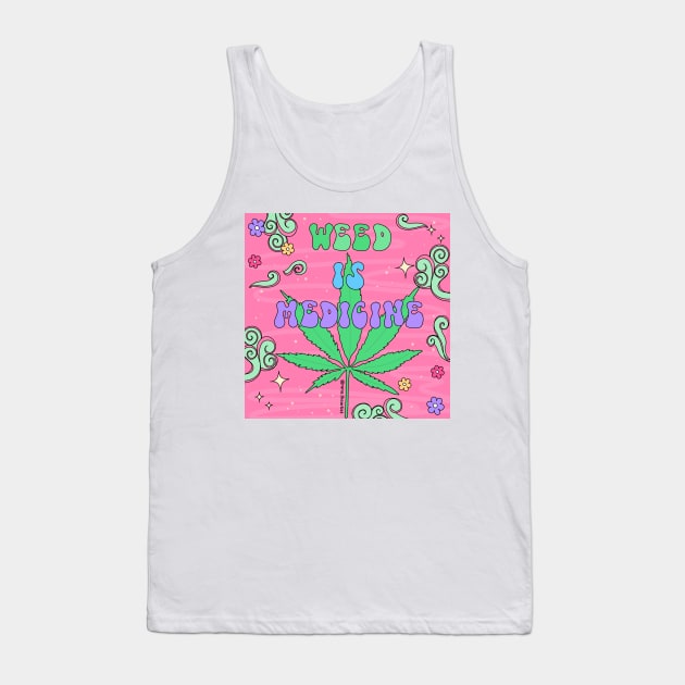 Weed is medicine Tank Top by Ranaawadallah